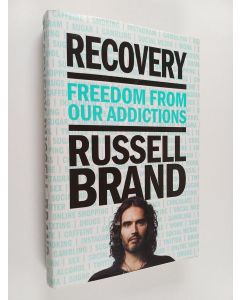 Kirjailijan Russell Brand käytetty kirja Recovery : Freedom from Our Addictions