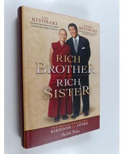 Kirjailijan Robert T. Kiyosaki käytetty kirja Rich brother, rich sister : två skilda vägar till rikedom och lycka