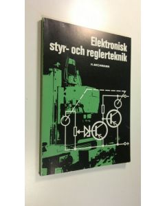 Kirjailijan H. Bechmann käytetty kirja Elektronisk styr- och reglerteknik
