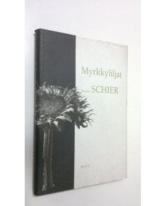 Kirjailijan Marjatta Schier käytetty kirja Myrkkyliljat : kertomuksia
