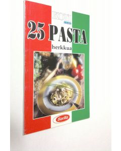 käytetty kirja Koti ja keittiö : 25 pastaherkkua