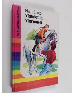 Kirjailijan Nan Inger käytetty kirja Mahdoton marionetti