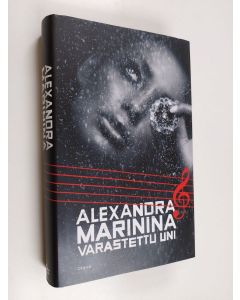 Kirjailijan Alexandra Marinina käytetty kirja Varastettu uni (ERINOMAINEN)