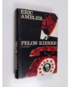 Kirjailijan Eric Ambler käytetty kirja Pelon kierre