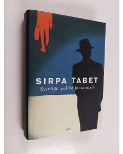 Kirjailijan Sirpa Tabet käytetty kirja Syyttäjä, poliisi ja tuomari