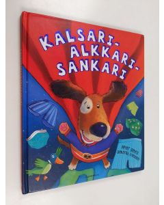 Kirjailijan Peter Bently uusi kirja Kalsarialkkarisankari (UUSI)