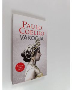 Kirjailijan Paulo Coelho käytetty kirja Vakooja : romaani Mata Harista