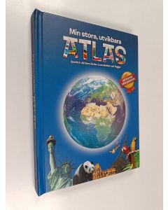käytetty kirja Min stora, utvikbara atlas : upptäck världens länder, huvudstäder och flaggor