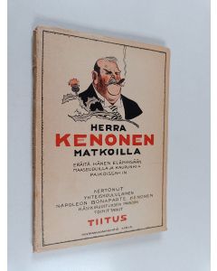 Kirjailijan Ilmari Kivinen käytetty kirja Herra Kenonen matkoilla