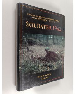 Kirjailijan Hilding Nyström käytetty kirja Soldater 1942 : Finland i fortsättningskrigets virvlar - en frontdagbok 2