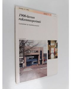 Kirjailijan Laura Tuominen käytetty kirja 1900-luvun rakennusperintö : luettelointi- ja suojelukysymyksiä