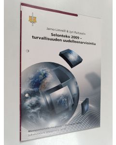 Kirjailijan Jyri Raitasalo & Jarno Limnell käytetty teos Selonteko 2009 - turvallisuuden uudelleenarviointia