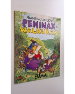 Kirjailijan Franziska Becker käytetty kirja Feminax & Walkurax (ERINOMAINEN)