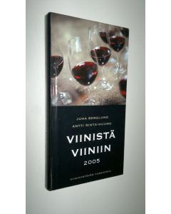käytetty kirja Viinistä viiniin : viininystävän vuosikirja 2005