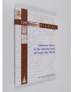 käytetty kirja Lutheran ethics at the intersections of God's one world