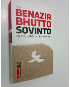 Kirjailijan Benazir Bhutto käytetty kirja Sovinto : islam, länsi ja demokratia