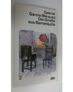 Kirjailijan Gabriel Carcia Marquez käytetty kirja Die Giraffe aus Barranquilla : journalistische Arbeiten 1948-1952 (ERINOMAINEN)