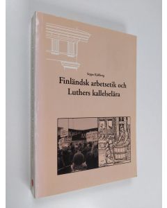 Kirjailijan Seppo Kjellberg käytetty kirja Finländsk arbetsetik och Luthers kallelselära : en jämförande analys av finländska arbetsetiska teorier från 1980-talet och Martin Luthers kallelselära