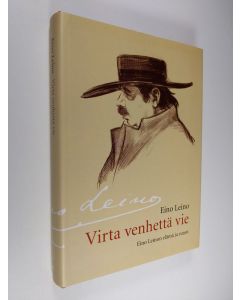 Kirjailijan Eino Leino käytetty kirja Virta venhettä vie : Eino Leinon elämä ja runot (ERINOMAINEN)