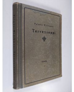 Kirjailijan A. J. Palmen käytetty kirja Terveysoppi : kouluja varten