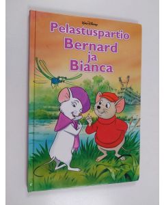Kirjailijan Walt Disney käytetty kirja Pelastuspartio Bernard ja Bianca