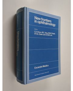 Kirjailijan Chong Yew Khoo käytetty kirja New frontiers in ophthalmology : proceedings of the XXVI International Congress of Ophthalmology, held in Singapore, 18-24 March 1990