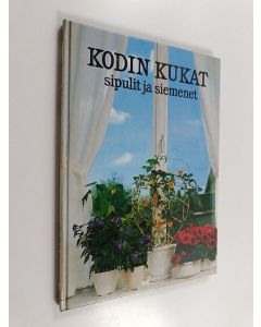 Kirjailijan Maja-Lisa Furusjö käytetty kirja Kodin kukat : Sipulit ja siemenet