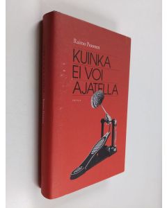 Kirjailijan Raimo Pesonen käytetty kirja Kuinka ei voi ajatella