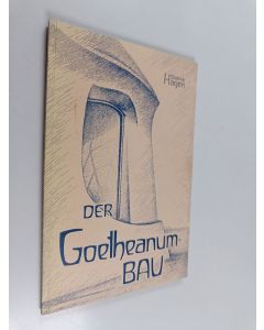 Kirjailijan Dietrich Hagen käytetty kirja Der Goetheanum-Bau - ein Rundgang durch das Goetheanum