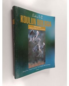 Kirjailijan Johan Tast käytetty kirja Koulun biologia : Lukio 1-2, Eliömaailma, perinnöllisyys ja evoluutio