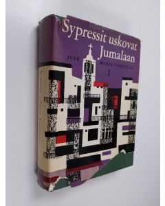 Kirjailijan Jose Maria Gironella käytetty kirja Sypressit uskovat Jumalaan 1