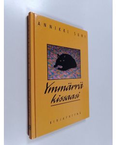 Kirjailijan Annikki Suni käytetty kirja Ymmärrä kissaasi