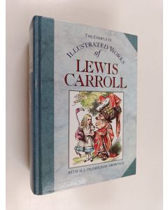 Kirjailijan Sinclair Lewis käytetty kirja The complete illustrated works of Lewis Carroll