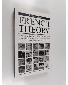 Kirjailijan François Cusset käytetty kirja French theory : Foucault, Derrida, Deleuze & Cie et les mutations de la vie intellectuelle aux Etats-Unis