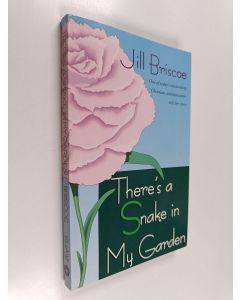 Kirjailijan Jill Briscoe käytetty kirja There's a Snake in My Garden