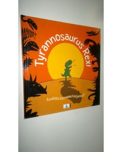 Kirjailijan Dan Crisp uusi kirja Tyrannosaurus Rexi (UUSI)