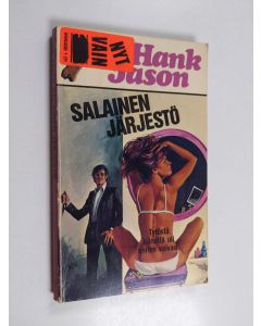 Kirjailijan Hank Jason käytetty kirja Salainen järjestö