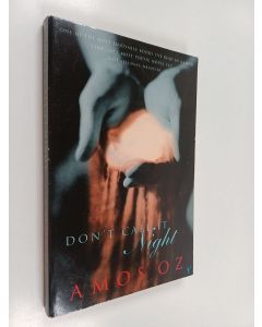 Kirjailijan Amos Oz käytetty kirja Don't call it night