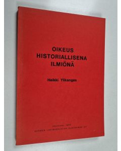 Kirjailijan Heikki Ylikangas käytetty kirja Oikeus historiallisena ilmiönä