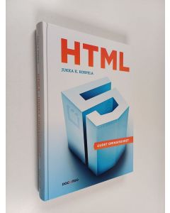 Kirjailijan Jukka K. Korpela käytetty kirja HTML5 : uudet ominaisuudet