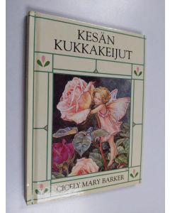 Kirjailijan Cicely Mary Barker käytetty kirja Kesän kukkakeijut
