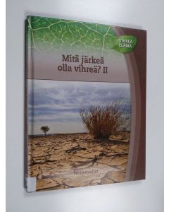 käytetty kirja Mitä järkeä olla vihreä? II