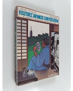 Kirjailijan Mike Hooser käytetty kirja Japan bound : visitors' Japanese conversation
