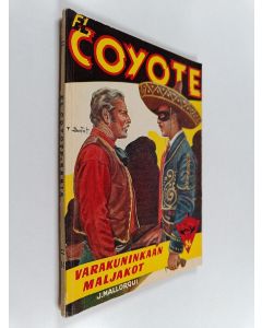 Kirjailijan Jose Mallorqui käytetty kirja Varakuninkaan maljakot : seikkailuromaani sadan vuoden takaisesta Kaliforniasta