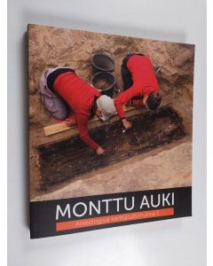 käytetty kirja Monttu auki : arkeologisia kenttätutkimuksia 1 - Arkeologisia kenttätutkimuksia