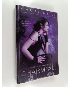 Kirjailijan Chloe Neill käytetty kirja Charmfall - A Novel of The Dark Elite