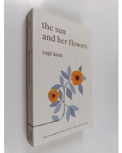 Kirjailijan Rupi Kaur käytetty kirja The sun and her flowers
