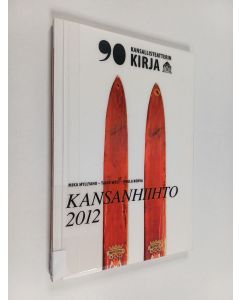 Kirjailijan Mika Myllyaho käytetty kirja Kansanhiihto 2012