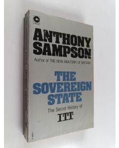 Kirjailijan Anthony Sampson käytetty kirja The sovereign state : the secret history of ITT