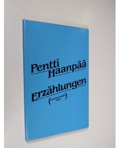 Kirjailijan Pentti Haanpää käytetty kirja Erzählungen (ERINOMAINEN)